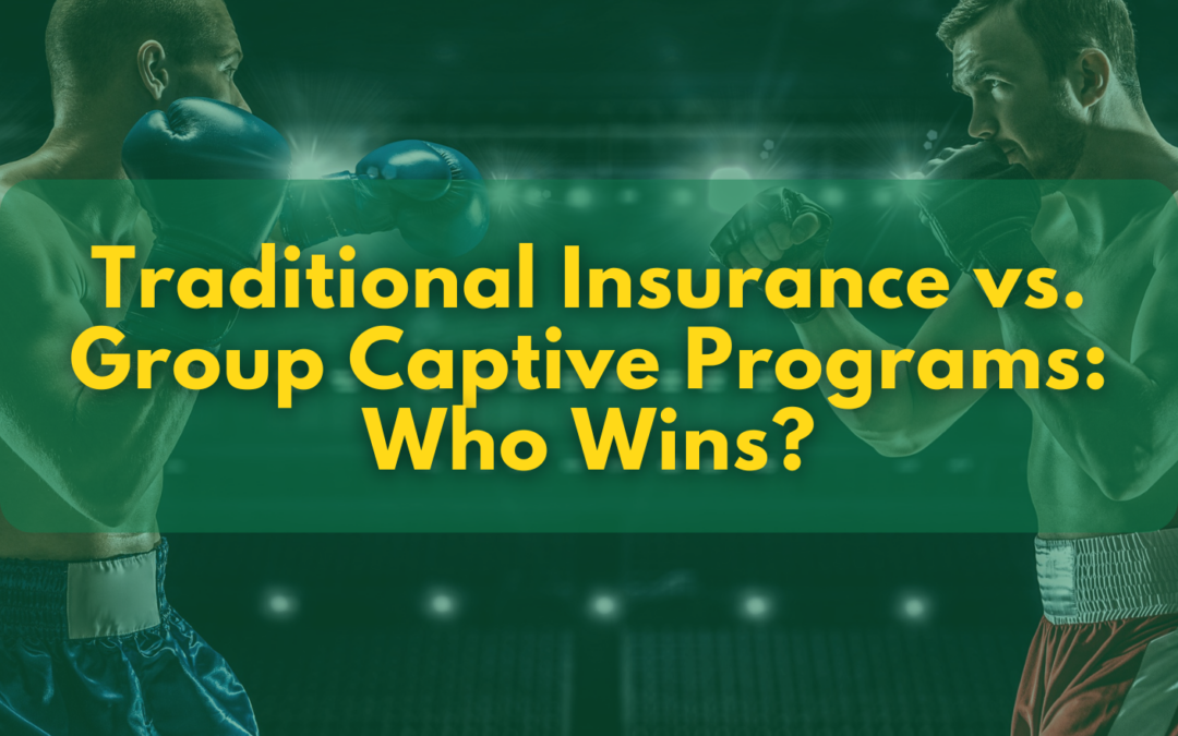 Traditional Insurance vs. Group Captive Programs: Who Wins?