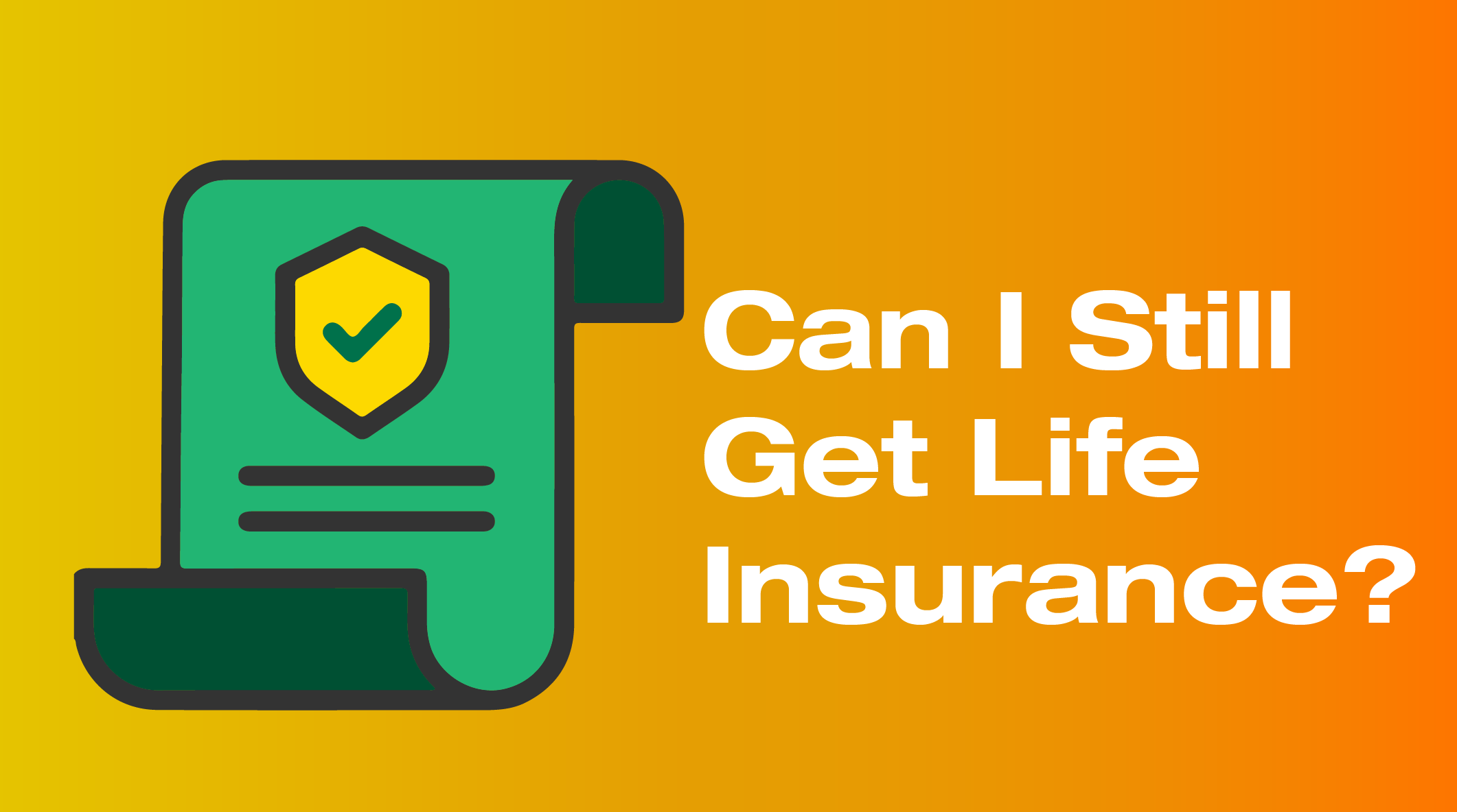 can-i-still-get-life-insurance-fbinsure