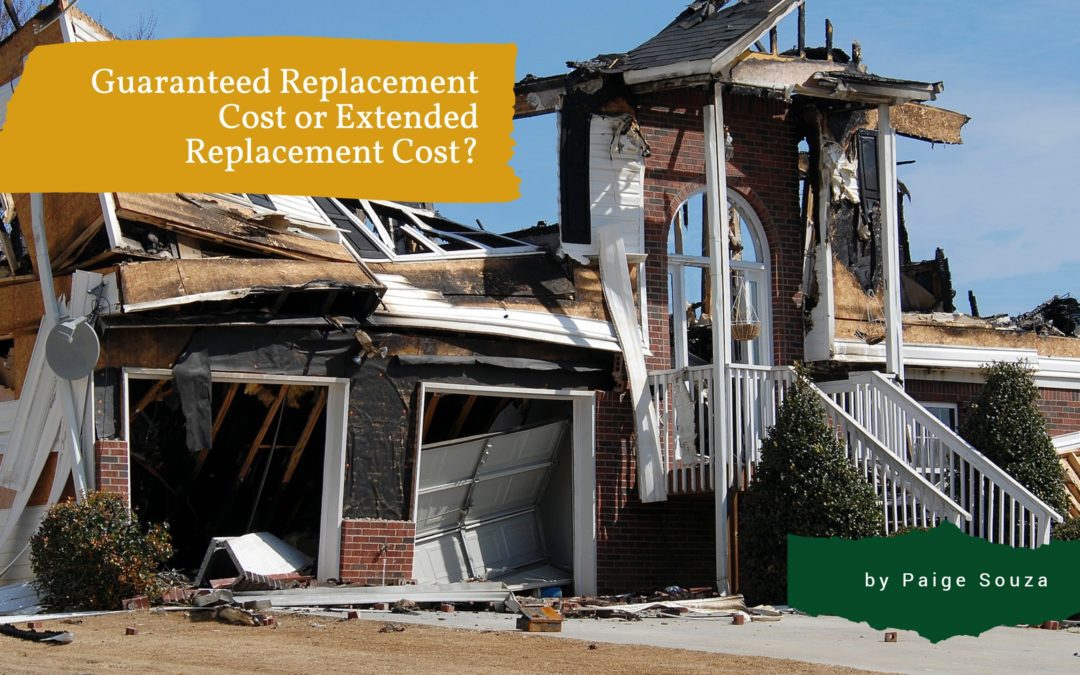 Extended or Guaranteed Replacement Cost – That is the question