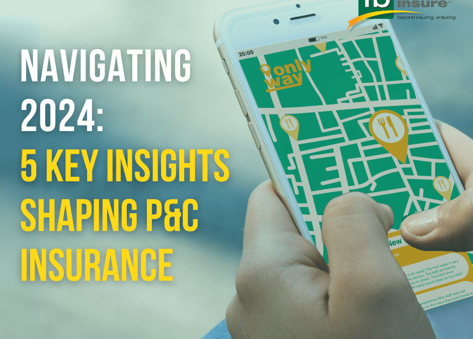 Navigating 2024: 5 Key Insights Shaping P&C Insurance